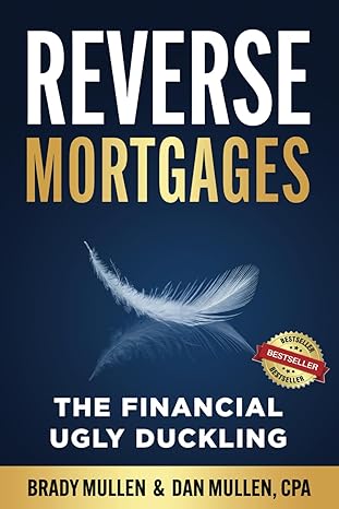 Reverse Mortgages: The Financial Ugly Duckling